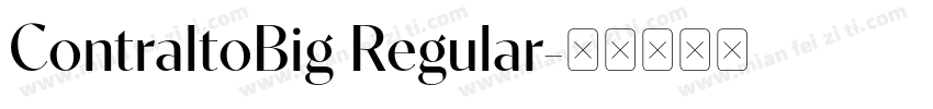 ContraltoBig Regular字体转换